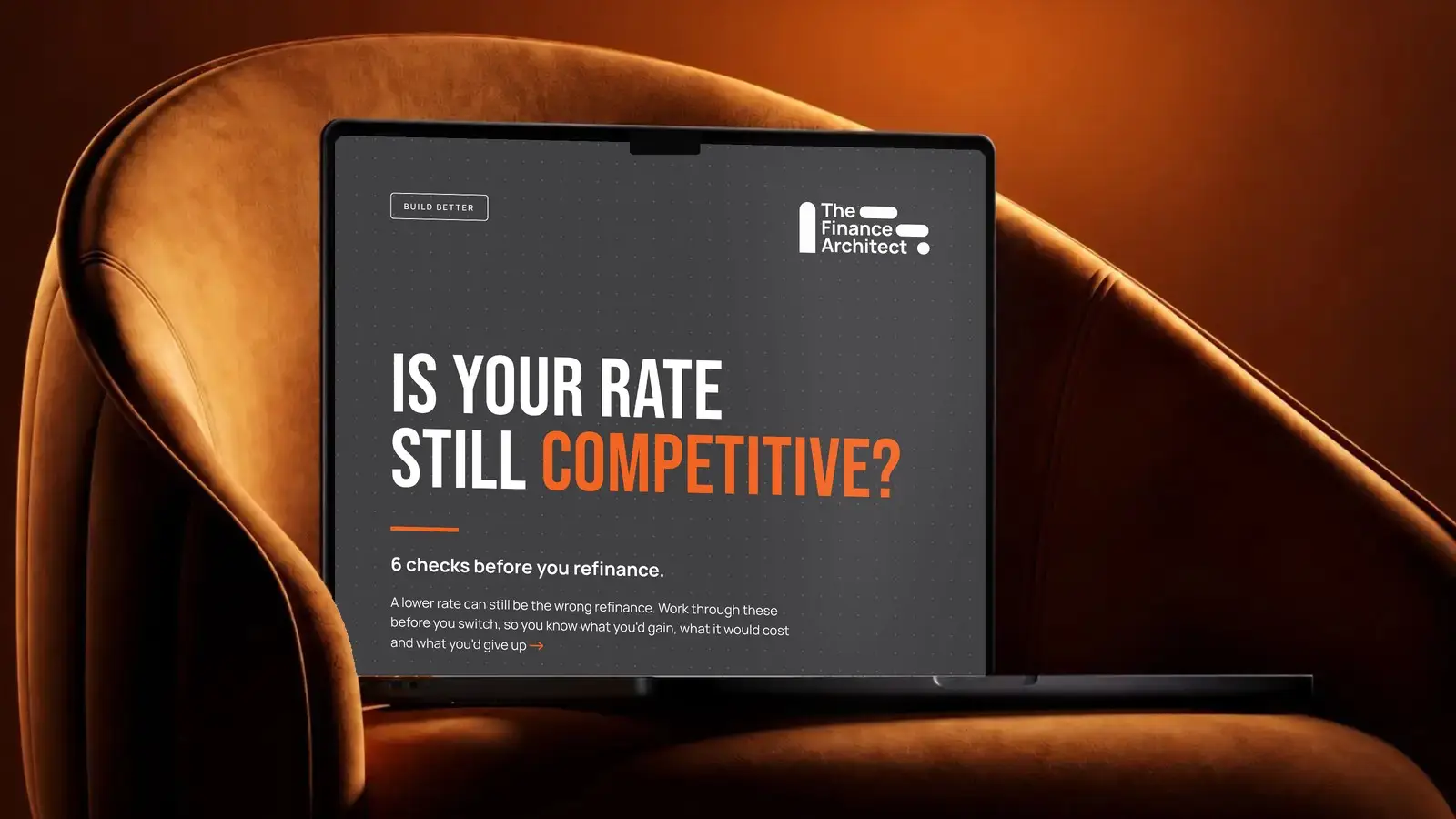 Laptop on an orange armchair showing the cover of The Finance Architect’s refinance checklist, “Is your rate still competitive? 6 checks before you refinance.